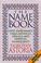 Go to record The name book : over 10,000 names : their meanings, origin...