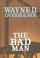 Go to record The bad man