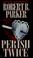 Go to record Perish twice : a Sunny Randall novel, book 2