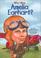 Go to record Who was Amelia Earhart?