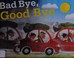 Go to record Bad bye, good bye