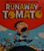 Go to record Runaway tomato