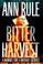 Go to record Bitter harvest : a woman's fury, a mother's sacrifice